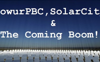 Powur PBC, Solar City and the Coming Boom!